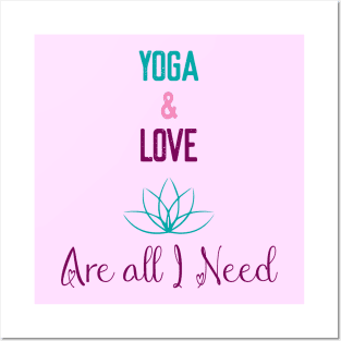 yoga and love are all I need Posters and Art